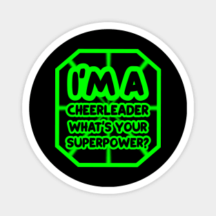 I'm a cheerleader, what's your superpower? Magnet